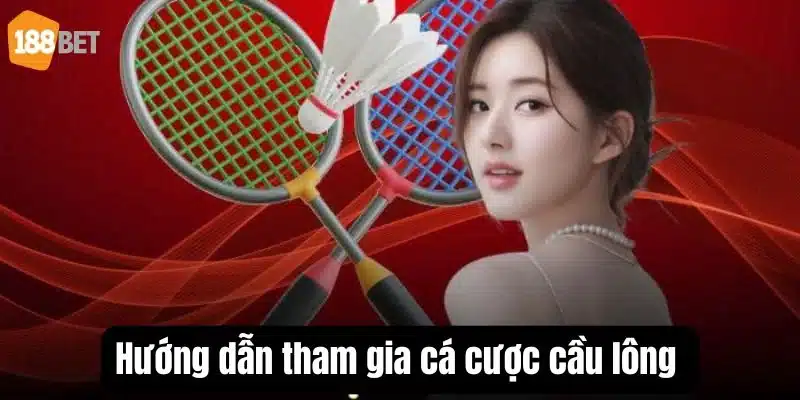 Cá Cược Cầu Lông 188Bet - Sân Chơi Thú Vị Được Săn Đón Nhất Chi tiết các bước đơn giản tham gia cá độ cầu lông dành cho tay cược.